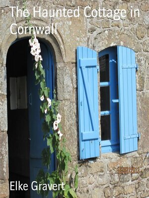 cover image of The Haunted Cottage in Cornwall